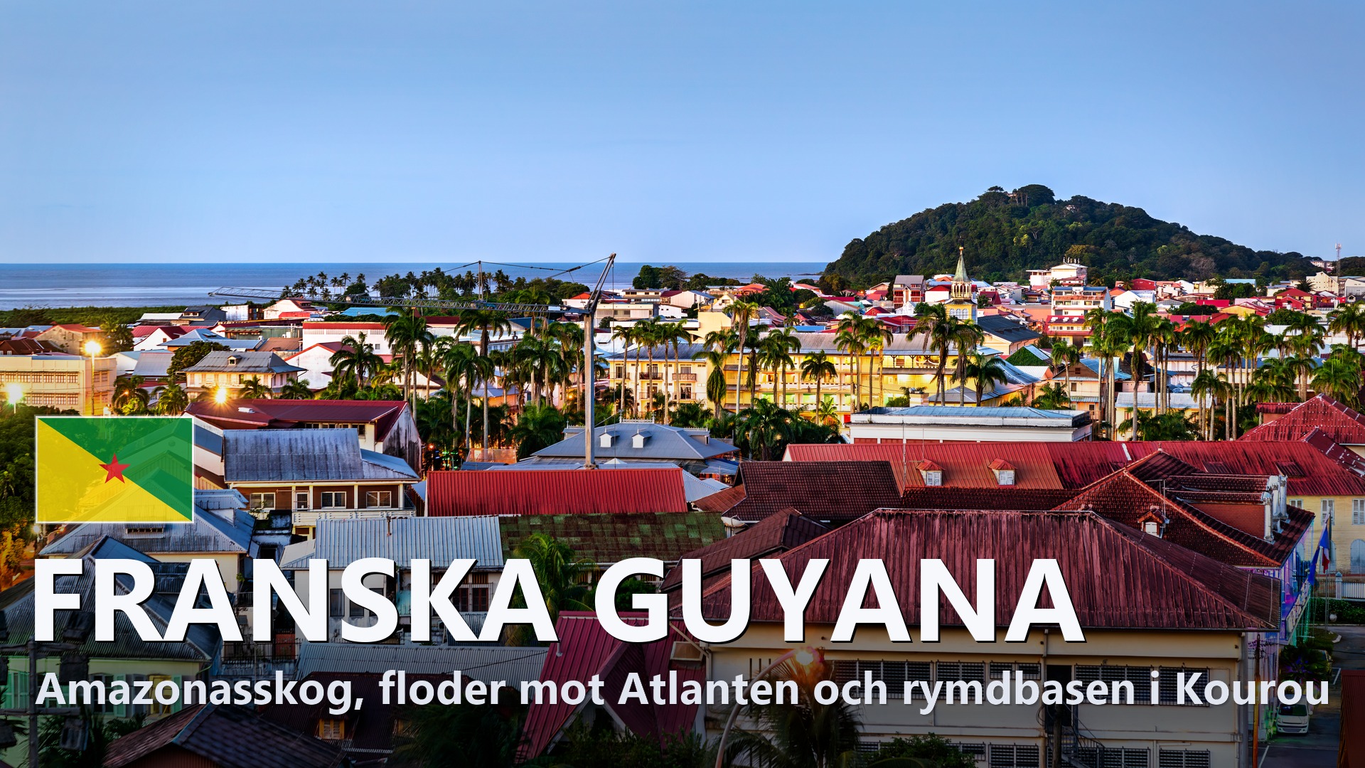 Franska Guyana – Reseguide