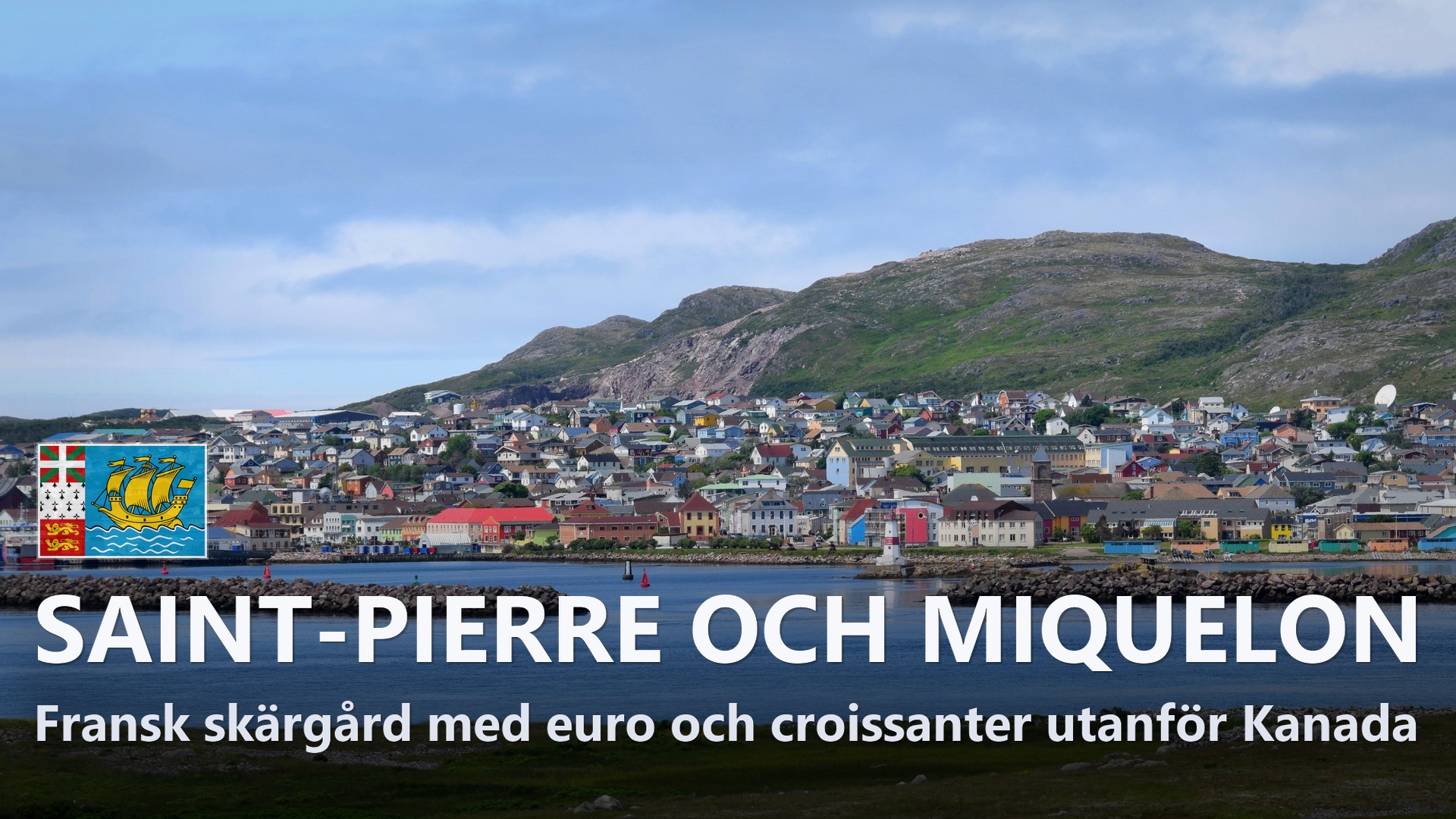 Saint-Pierre och Miquelon – Reseguide